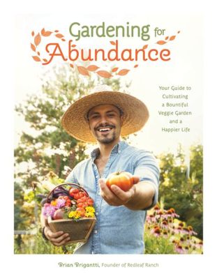  Creating a Forest Garden: Gardening for Joy and Abundance - An Ode to Earth's Bounty and a Celebration of Green Alchemy