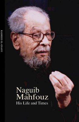  “What Is it All About?: Unveiling the Labyrinthine Life and Unwavering Spirit of Naguib Mahfouz”